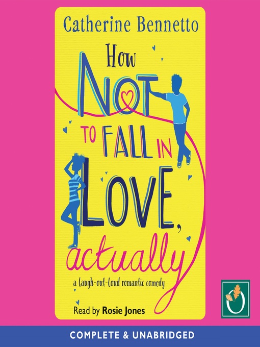 Title details for How Not to Fall in Love, Actually by Catherine Bennetto - Available